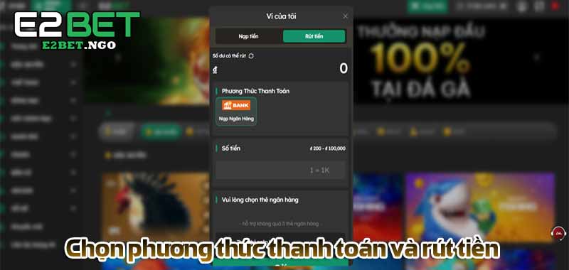 Chọn phương thức thanh toán và rút tiền