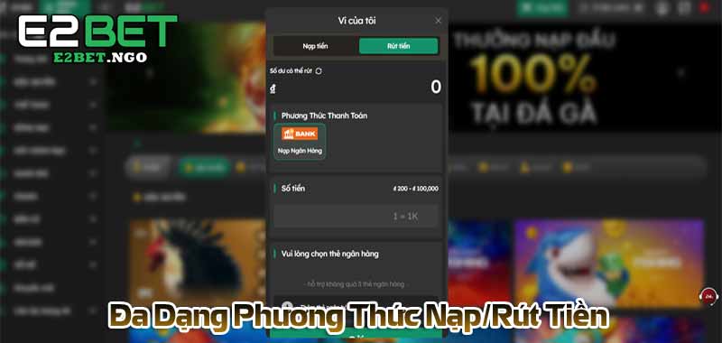 Đa Dạng Phương Thức Nạp/Rút Tiền